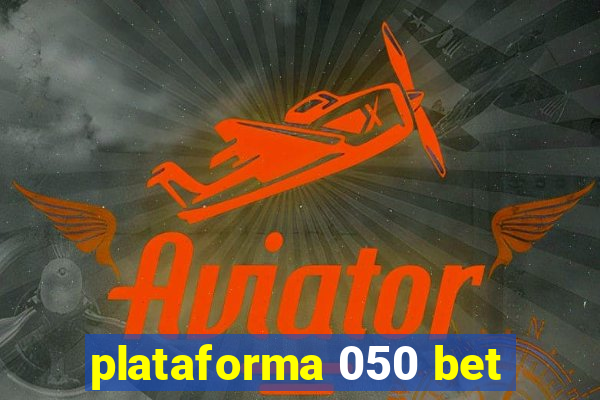 plataforma 050 bet